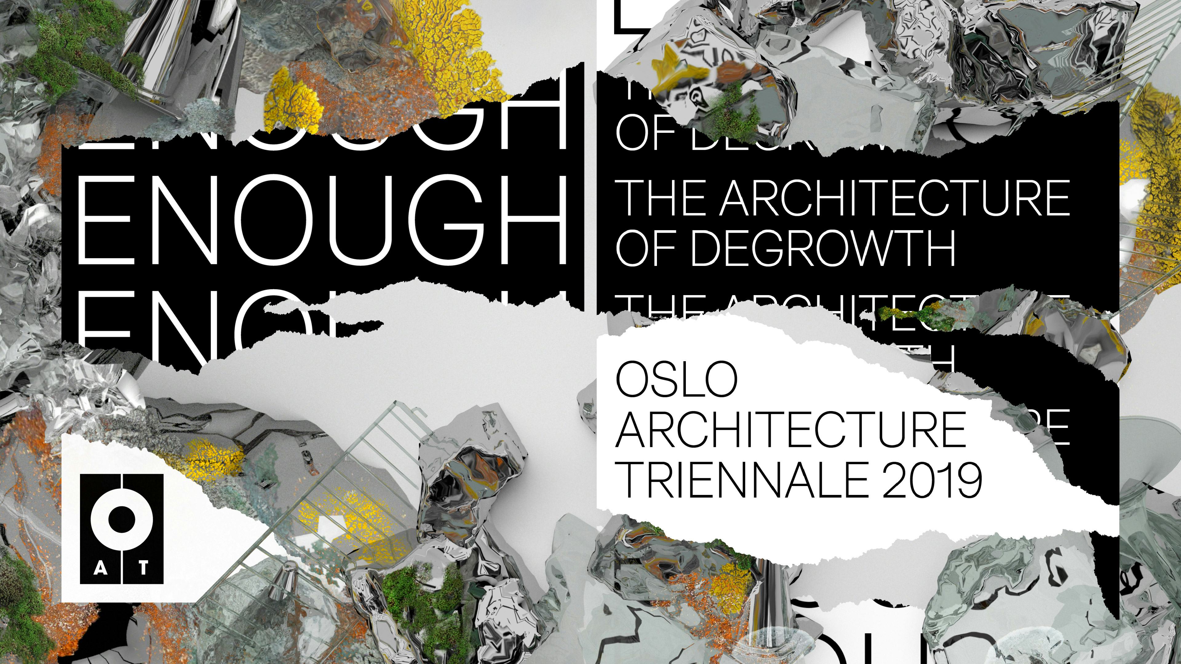 Degrowth: Oslo Architecture Triennale 2019