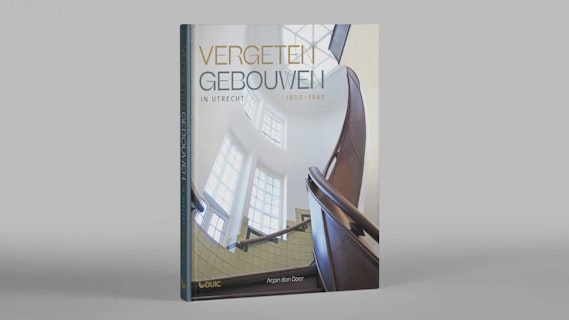 Arjan den Boer publiceert boek: Vergeten Gebouwen in Utrecht