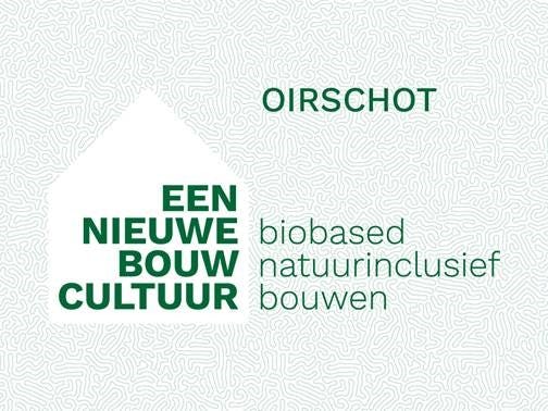 Ontwerpprijsvraag biobased en natuurinclusief bouwen in Oirschot van start