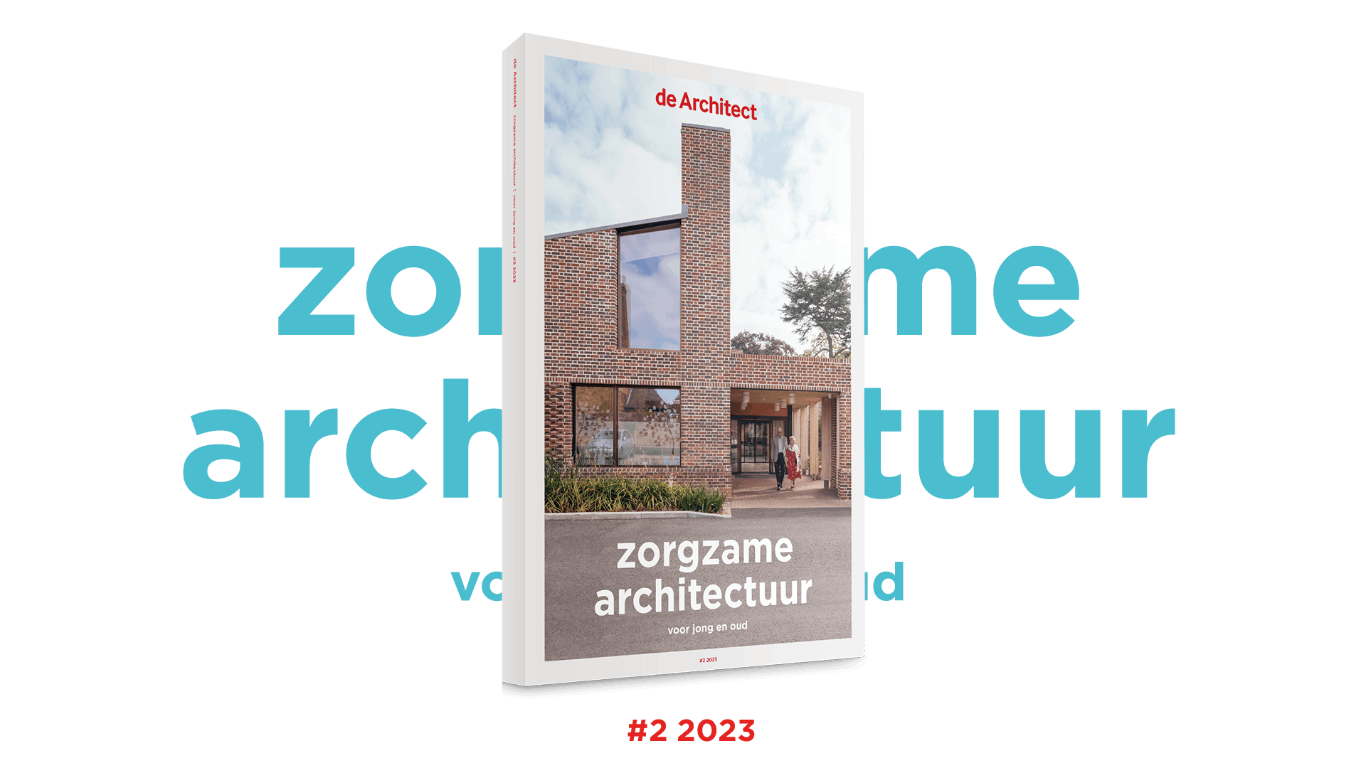 Net verschenen: magazine #2 2023 'Zorgzame architectuur'