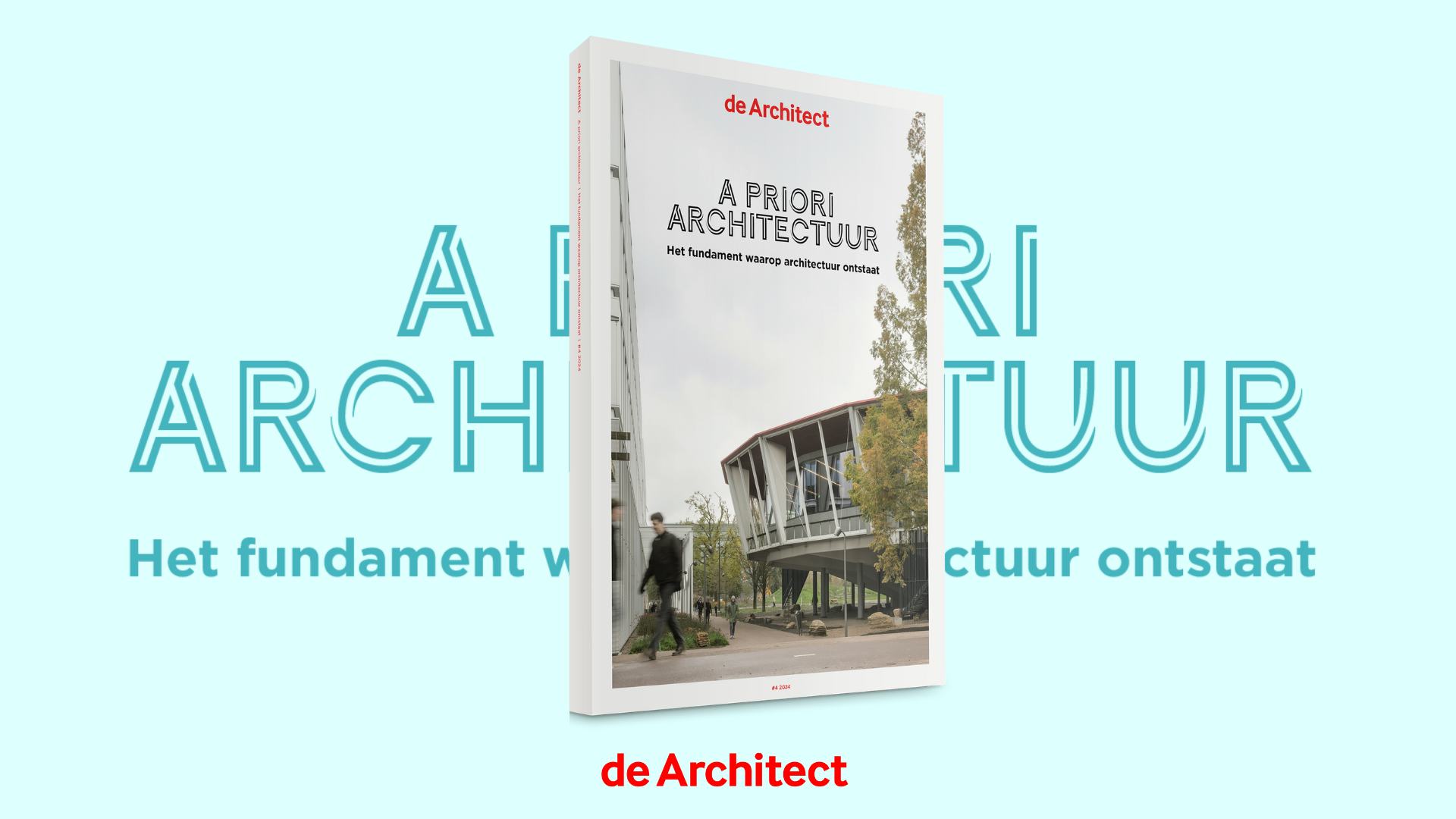 Net verschenen: magazine #4 2024: 'A priori architectuur'